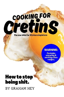 Cooking For Cretins