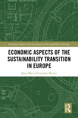 Economic Aspects of the Sustainability Transition in Europe - Rosa Maria Fernandez Martin