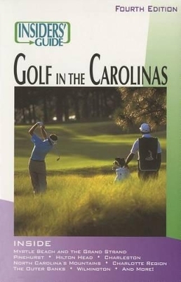 Insiders' Guide&reg; to Golf in the Carolinas - Scott Martin, Mitch Willard