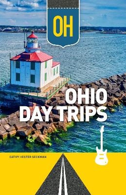 Ohio Day Trips by Theme - Cathy Hester Seckman