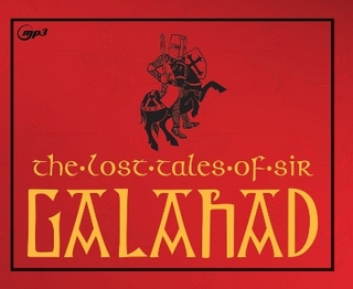 The Lost Tales of Sir Galahad