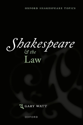 Shakespeare and the Law - Gary Watt