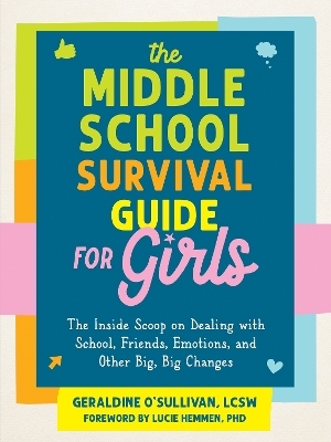 The Middle School Survival Guide for Girls - Geraldine O'Sullivan, Lucie Hemmen