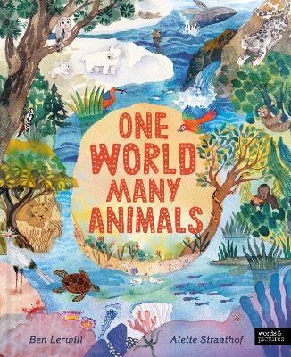 One World, Many Animals - Ben Lerwill