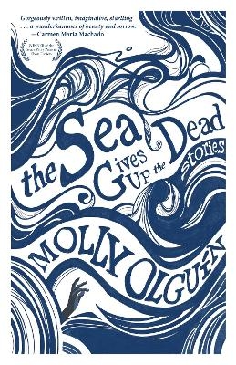 The Sea Gives Up the Dead - Molly Olgun