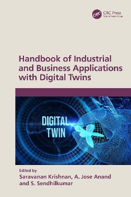 Handbook of Industrial and Business Applications with Digital Twins - 