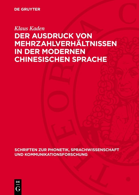 Der Ausdruck von Mehrzahlverh&auml;ltnissen in der modernen chinesischen Sprache - Klaus Kaden