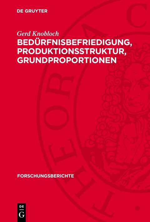 Bed&uuml;rfnisbefriedigung, Produktionsstruktur, Grundproportionen - Gerd Knobloch