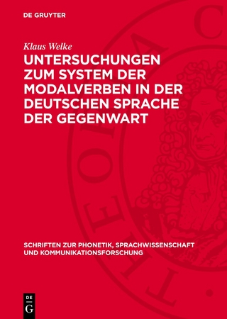 Untersuchungen zum System der Modalverben in der deutschen Sprache der Gegenwart