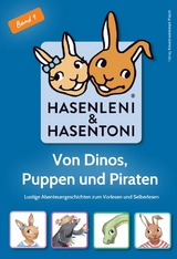 Hasenleni & Hasentoni Abenteuergeschichten zum Vorlesen und Selberlesen ab 5 Jahren - Ingrid Posch