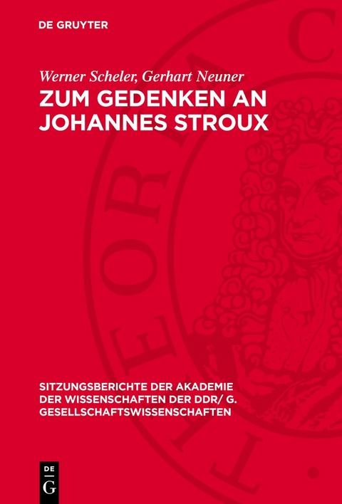 Zum Gedenken an Johannes Stroux - Werner Scheler, Gerhart Neuner