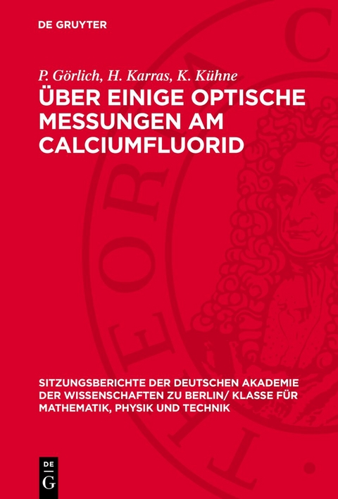 &Uuml;ber einige optische Messungen am Calciumfluorid - P. G&ouml;rlich, H. Karras, K. K&uuml;hne