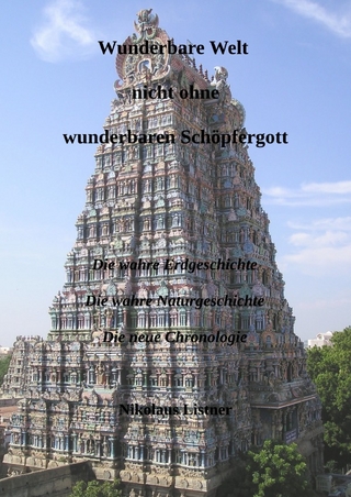 Wunderbare Welt nicht ohne wunderbaren Schöpfergott