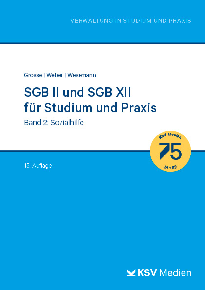 SGB II und SGB XII f&uuml;r Studium und Praxis - Michael Grosse, Dirk Weber, Michael Wesemann