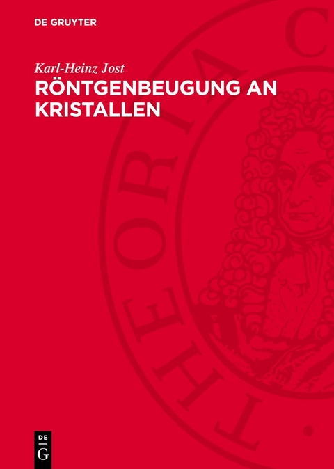 R&ouml;ntgenbeugung an Kristallen - Karl-Heinz Jost