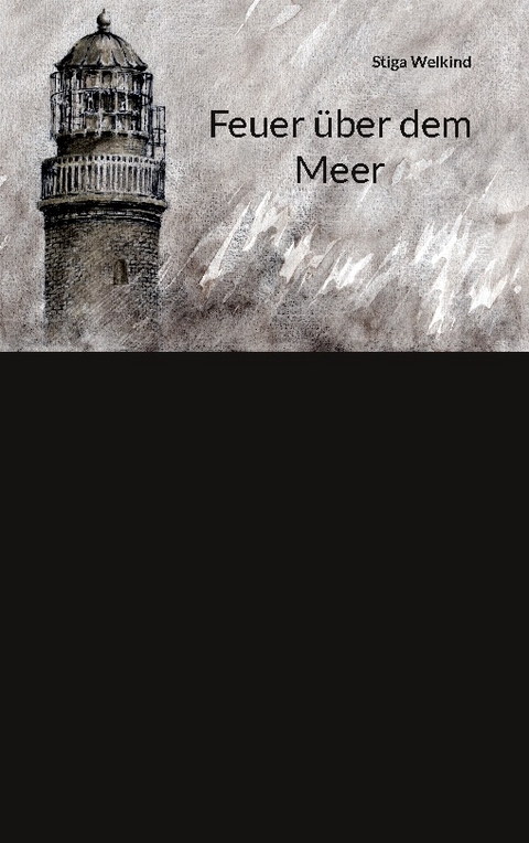 Feuer &uuml;ber dem Meer - Stiga Welkind