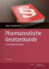 Pharmazeutische Gesetzeskunde - Neukirchen, Rainer