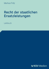 Recht der staatlichen Ersatzleistungen - Markus Fritz