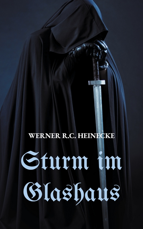 Sturm im Glashaus - Werner R.C. Heinecke