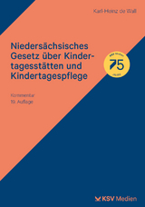 Nieders&auml;chsisches Gesetz &uuml;ber Kindertagesst&auml;tten und Kindertagespflege - Karl H de Wall