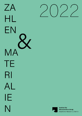 Zahlen & Materialien aus dem Institut f&uuml;r Museumsforschung - 