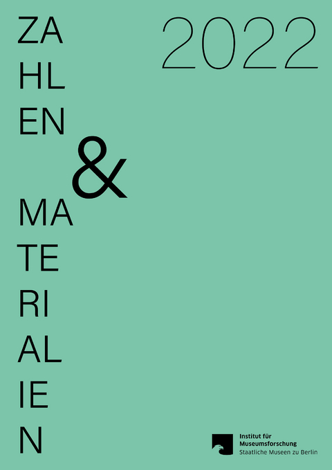 Zahlen & Materialien aus dem Institut f&uuml;r Museumsforschung - 