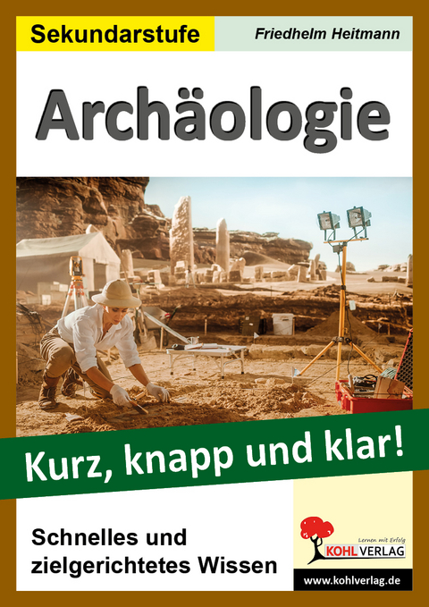 Arch&auml;ologie - Kurz, knapp und klar! - Friedhelm Heitmann