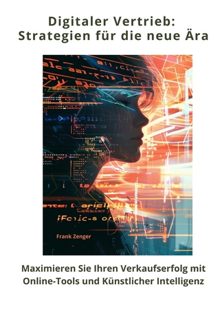 Digitaler Vertrieb: Strategien für die neue Ära