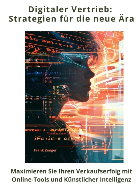 Digitaler Vertrieb: Strategien f&uuml;r die neue &Auml;ra - Frank Zenger