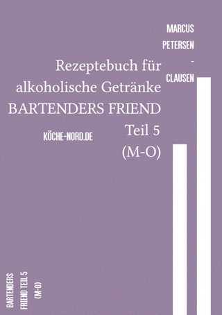 Rezeptebuch für alkoholische Getränke BARTENDERS FRIEND Teil 5 (M-O)