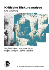 Kritische Diskursanalyse - Siegfried J&auml;ger, Margarete J&auml;ger, Regina Wamper