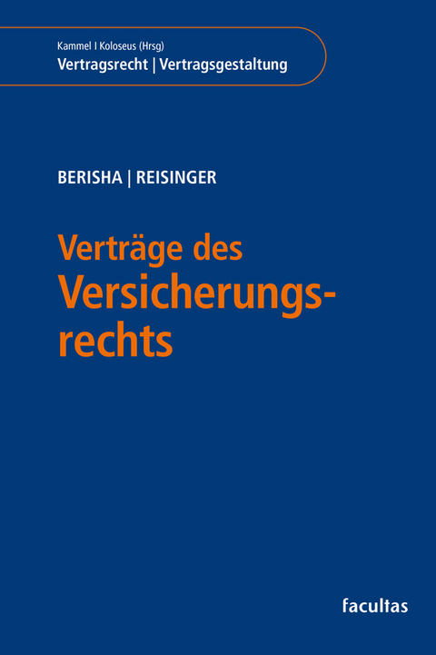 Vertr&auml;ge des Versicherungsrechts - Arlinda Berisha, Wolfgang Reisinger