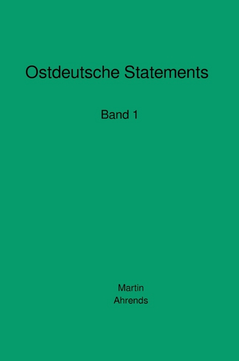 Ostdeutsche Statements - Martin Ahrends