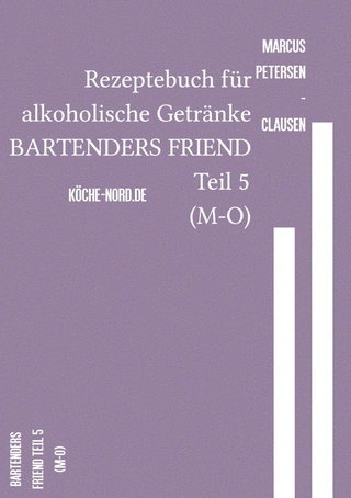 Rezeptebuch für alkoholische Getränke BARTENDERS FRIEND Teil 5 (M-O)