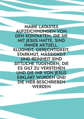Marie Latastes Aufzeichnungen von den Kontakten, die sie mit Jesus hatte, sind immer aktuell. Klugheit, Gerechtigkeit, Starkmut, Mäßigkeit und Reinheit sind sittliche Tugenden, die es gilt zu verstehen und die ihr von Jesus erklärt wurden und die hier beschrieben werden