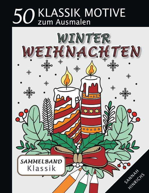 Klassik Sammelband 50 Klassik Motive zum Ausmalen - Winter-Weihnachten - Sannah Hinrichs