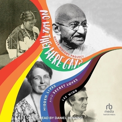 No Way, They Were Gay? - Lee Wind