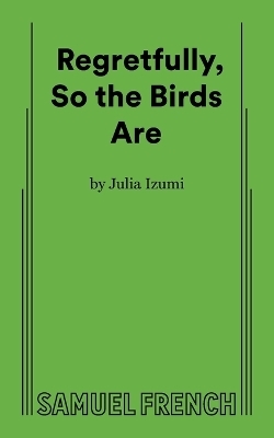 Regretfully, So The Birds Are