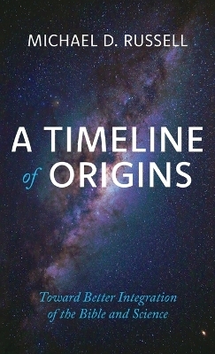 A Timeline of Origins - Michael D Russell