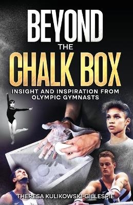 Beyond the Chalk Box - Theresa Kulikowski-Gillespie