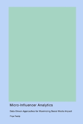 Micro-Influencer Analytics - Priya Reddy