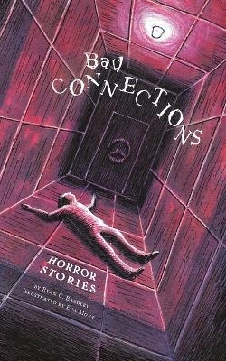 Bad Connections - Ryan C Bradley