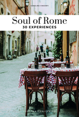 Soul of Rome Guide - Vincenti, Carolina