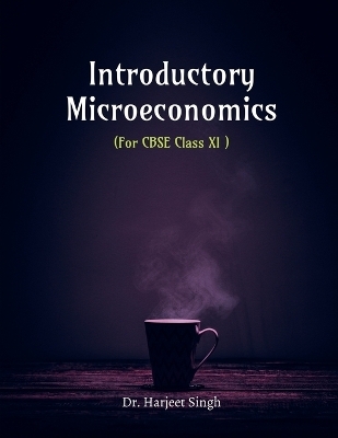 Introductory Microeconomics -  Dr Harjeet Singh