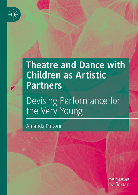 Theatre and Dance with Children as Artistic Partners - Amanda Pintore