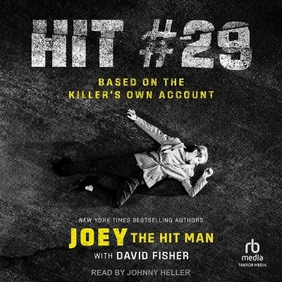 Hit # 29 - Joey The Hit Man