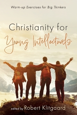 Christianity for Young Intellectuals - 
