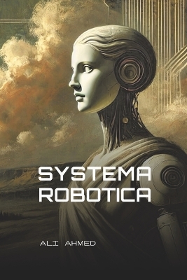 Systema Robotica - Ali Ahmed