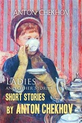 Ladies and Other Stories -  ANTON CHEKHOV