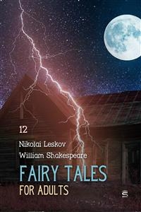Fairy Tales for Adults -  Nikolai Leskov,  William Shakespeare